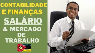 CONTABILIDADE E FINANÇAS SAIBA OQUE SE FAZ E QUANTO SE RECEBE MENSALMENTE EM MOÇAMBIQUE [upl. by Nynnahs]