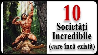 10 Societăți Incredibile care încă există [upl. by Harak]