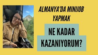 ALMANYADA MINIJOB YAPMAK  Ne iş yapıyorum Ne Kadar Kazanıyorum iş bulmam neden uzun sürdü [upl. by Westerfield842]