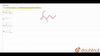 The correct structure of 2Ethyl3methylhexa14diene [upl. by Follmer]