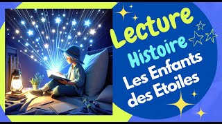 Les Enfants des Etoiles 🌠 Histoires amp Contes  FRANCAIS  FRENCH Lecture Histoire Audio Kids [upl. by Ntsud]