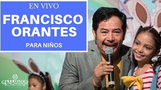 Francisco Orantes Para Niños [upl. by Deery]