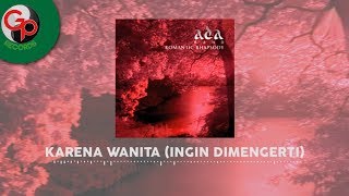 Ada Band  Karena Wanita Ingin Dimengerti Official Audio [upl. by Halvaard]