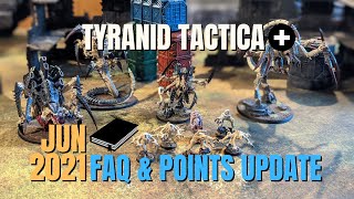 Tyranid Tactica  June 2021 FAQ amp Points Update [upl. by Oicafinob464]