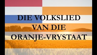 Die Volkslied van die Oranje Vrystaat [upl. by Rox]