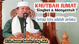 Khutbah Jumat Singkat amp menyentuh Semua kita adalah pelaku [upl. by Ainirtac170]