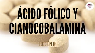 16 ÁCIDO FÓLICO Y CIANOCOBALAMINA NUTRICIÓN ORTOMOLECULAR [upl. by Frederigo]