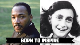 born to inspire MLK amp ANNE FRANK [upl. by Lanor]