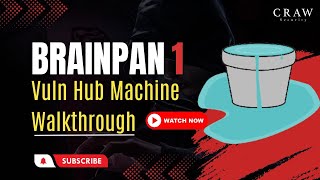 BRAINPAN 1 Vuln Hub Machine Walkthrough  Ethical Hacking Course in Delhi  Craw Security [upl. by Harvard]