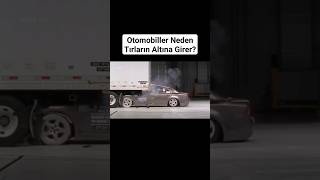 Otomobiller Neden Tırların Altına Giriyor [upl. by Radley]