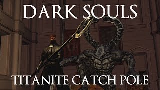 Titanite Catch Pole Moveset Dark Souls [upl. by Tonia614]