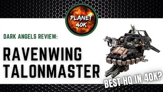 Ravenwing Talonmaster Best HQ in 40K  Dark Angels  Space Marine Review  Tactics  Warhammer 40k [upl. by Osnofedli]