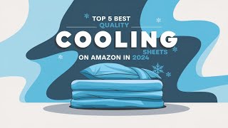 Top 5 Best Quality Cooling Sheets On Amazon Reviews of 2024 [upl. by Ecylahs]