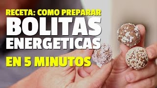 Receta BOLITAS ENERGETICAS en 5 MINUTOS [upl. by Erreit]