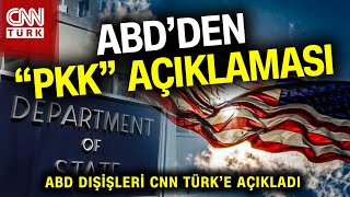 SON DAKİKA 🚨  ABD Dışişleri Bakanlığından CNN Türke Özel quotPKKquot Açıklaması Haber [upl. by Amled423]