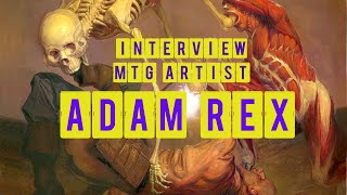 Interview Magic the Gathering Artist Adam Rex [upl. by Giliane426]