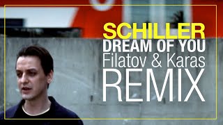 SCHILLER  „Dream Of Youquot  Filatov amp Karas Remix [upl. by Siuluj127]