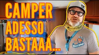 CAMPER  ADESSO BASTAAA  😡🤬 [upl. by Odessa151]