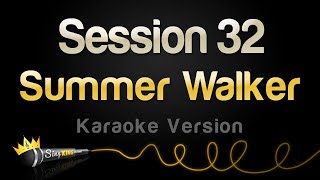 Summer Walker  Session 32 Karaoke Version [upl. by Pegeen635]