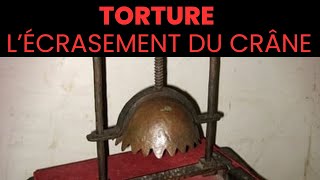 La Torture lEcrasement du crâne [upl. by Nyre602]