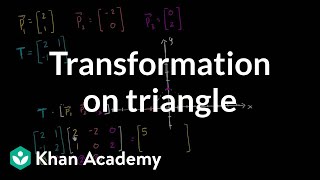 Matrix transformation on triangle  Matrices  Precalculus  Khan Academy [upl. by Seys587]