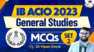 IB ACIO 2023 l IB ACIO General Studies MCQs Set 2 By Dr Vipan Goyal l IB ACIO Recruitment 2023 [upl. by Tran995]