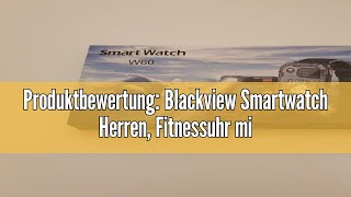 Produktbewertung Blackview Smartwatch Herren Fitnessuhr mit Telefonfunktion Anrufe tätigenempfan [upl. by Nivla]