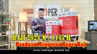 Panduan Menyusun Koper Haji 2024 [upl. by Kohler916]