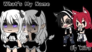 Whats My Name🖤💜GLMVGacha LifeBy Kira ✨ [upl. by Nob758]