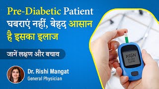 Prediabetesप्री डायबिटीज़ Symptoms Treatment amp Precautions  Dr Rishi Mangat [upl. by Solokin920]