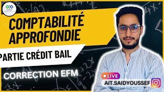 Comptabilité approfondie  crédit bail correction efm 2023 [upl. by Streeto]