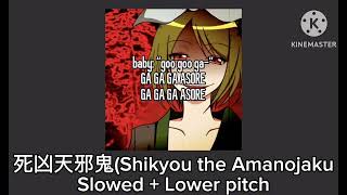 死凶天邪鬼 Shikyou the Amanojaku  Slowed  lower pitch GA GA GA ASORE‼️🔥💯🗣️ [upl. by Anyat]