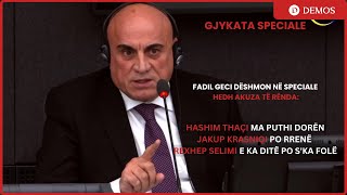 Fadil Geci dëshmon në Speciale hedh akuza të rënda ndaj Hashim Thaçit Jakup Krasniqit e të tjerve [upl. by Eadahs]