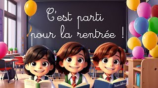 Cest parti pour la rentrée  Une chanson pour bien commencer lannée scolaire  école maternelle [upl. by Enehpets]