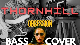 Thornhill  Obsession Bass Cover [upl. by Irneh]