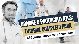 Domine o Protocolo ATLS Tutorial Completo para Médicos RecémFormados [upl. by Noy]