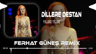 Yıldız Tilbe  Dillere Destan  Ferhat Güneş Remix [upl. by Drew951]