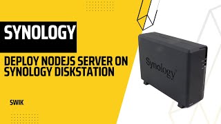 Deploy nodejs server on Synology DS118 DiskStation [upl. by Kristien]