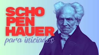 SCHOPENHAUER ARTHUR para INICIADOS I PESIMISMO I VOLUNTAD I Explicación SENCILLA I CONTROVERSIAS [upl. by Yaker]