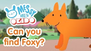 CAN YOU FIND FOXY  Compilation  Messy Goes To Okido  Cartoons For Kids [upl. by Einnahpets]