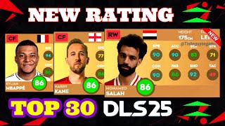 DLS 25  🔥TOP 30 BEST PLAYERS IN DREAM LEAGUE SOCCER 2025 🔥😱 NEW RATING [upl. by Ingra]