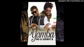 ND Ft Kenny B  Yamba [upl. by Nairahcaz877]