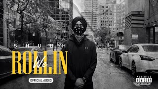 We Rollin Official Audio  Shubh [upl. by Eeslek]