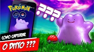 Como Capturar Ditto no Pokémon GO Finalmente [upl. by Rhys]