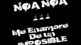 ME ENAMORE DE UN IMPOSIBLE  NOA NOA [upl. by Yasmeen]