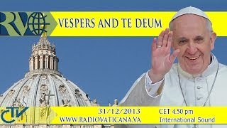 Celebration of the Vespers and the Te Deum [upl. by Bilbe]