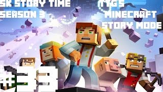 Minecraft Story Mode  SK Story Time EP 33 [upl. by Cykana813]