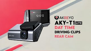 AKEEYO AKYT1 Lite  Day Time  Rear Cam Driving Clip [upl. by Gewirtz]