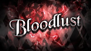 “BLOODLUST” 100 EXTREME DEMON by Knobbelboy Geometry Dash [upl. by Joashus]