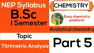 NEP chemistryUnit 1 Analytical chemistry Part 5 Titrimetric Analysis [upl. by Gloriane]